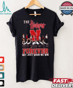The Nebraska Huskers Forever Not Just When We Win T Shirt