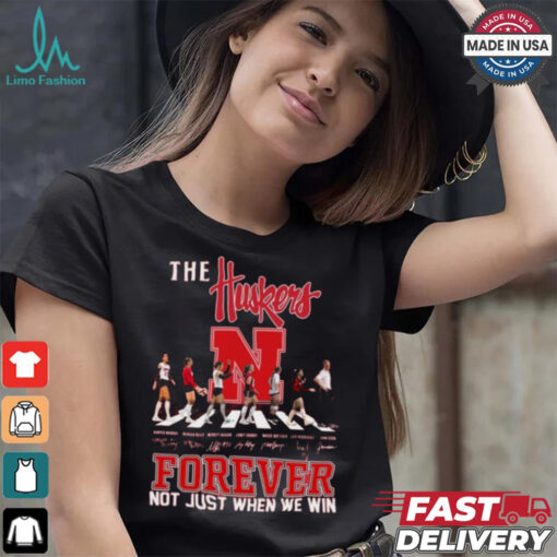 The Nebraska Huskers Forever Not Just When We Win T Shirt