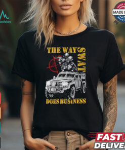 The Way Swat Does Business graphic shirt