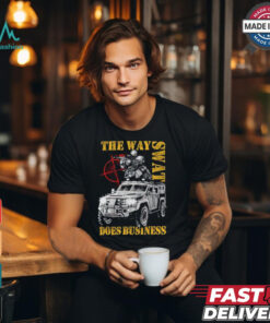 The Way Swat Does Business graphic shirt