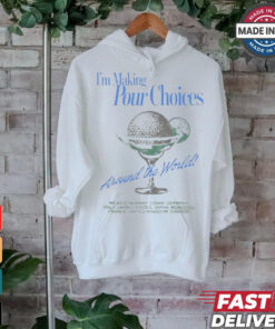 The lost Bros I’m making your choices around the world T shirt
