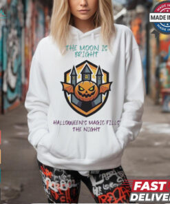 The moon is bright halloween magic fills the night T shirt