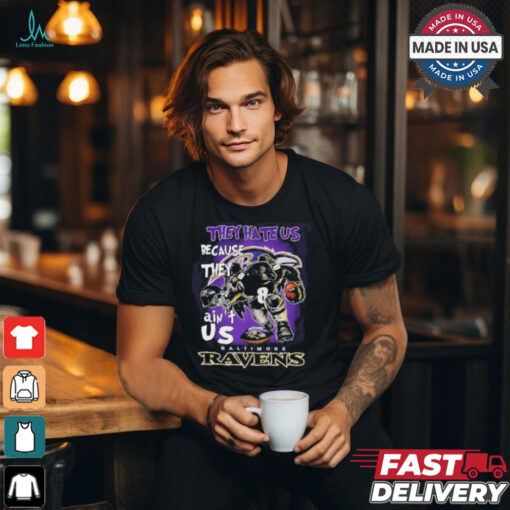 They Hate Us Because They Ain’t Us Baltimore Ravens Character Shirt