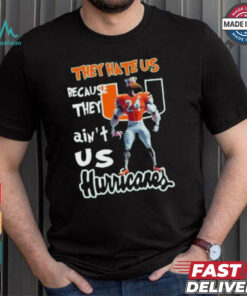 They Hate Us Because They Ain’t Us Hurricanes Character Shirt