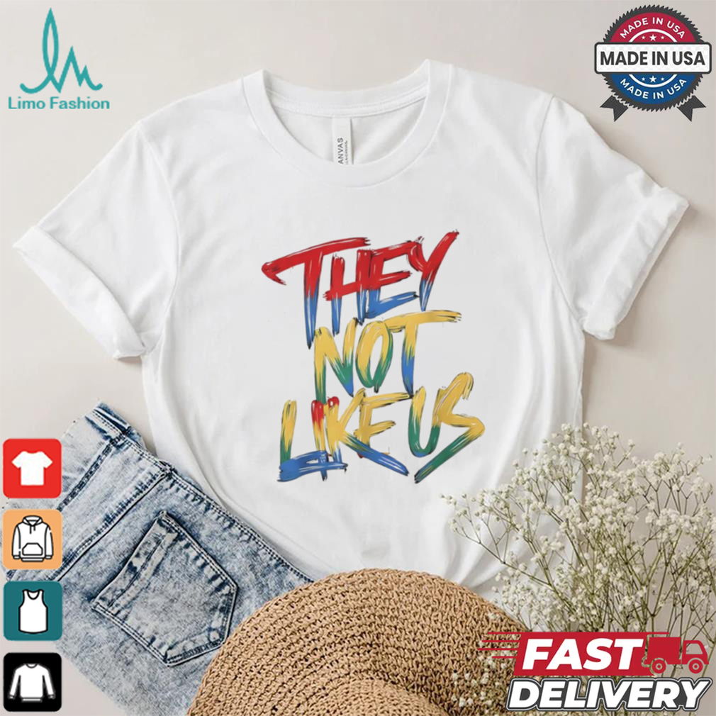 They not like us color paint shirt They not like us color paint shirt