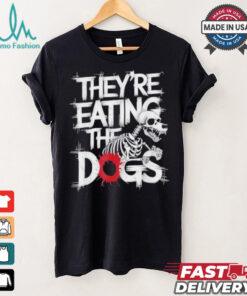 They’re Eating The Dogs Kamala Harris Trump Debate 24 T shirt