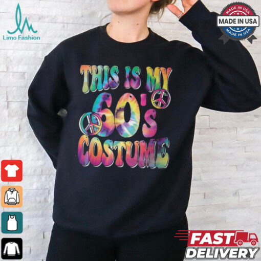 This Is My 60’S Costume 60S Groovy Hippie 60S Party Outfit T Shirt