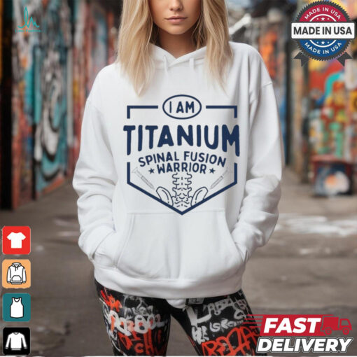 Titanium Spinal Fusion Warrior Spine Surgery Shirt
