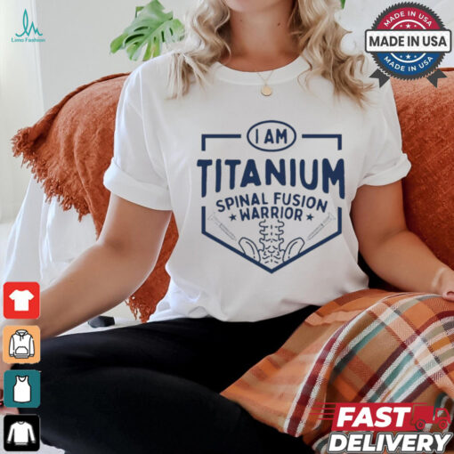Titanium Spinal Fusion Warrior Spine Surgery Shirt