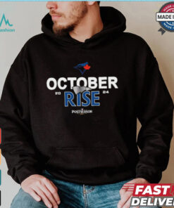 Toronto Blue Jays 2024 Postseason October rise shirt