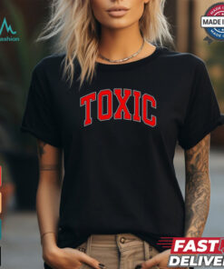Toxic College shirt