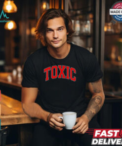 Toxic College shirt