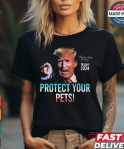 Trump 2024 They’re Eating The Dogs Protect Your Pets t shirt