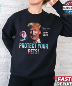 Trump 2024 They’re Eating The Dogs Protect Your Pets t shirt