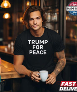 Trump For Peace Shirt