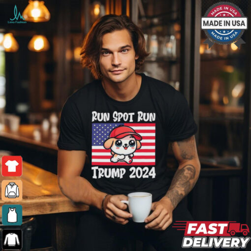 Trump Run Spot Run Debate Quote 2024 T Shirt