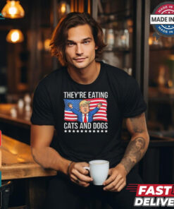 Trump They’re Eating The Dogs They’Re Eating The Cats American Flag T Shirt