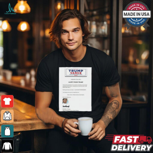 Trump Vance 2024 Alert From Trump – Safe And Well Shirt