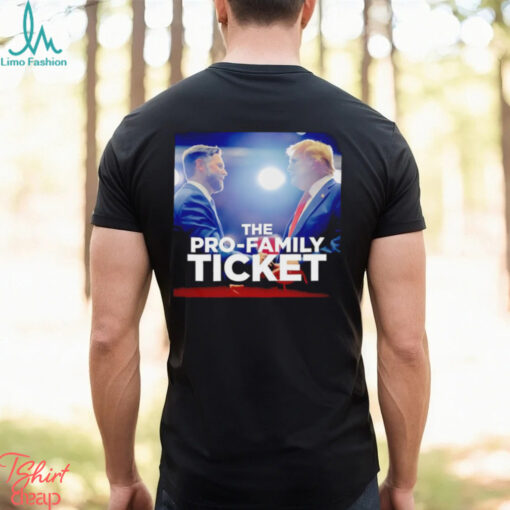 Trump and Vance the pro family ticket shirt