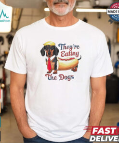 Trump dachshund hotdog they’re eating the dogs shirt