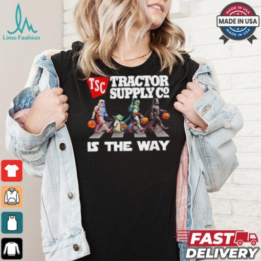 Tsc Tractor Supply Co Star War Walk Is The Way Halloween Shirt