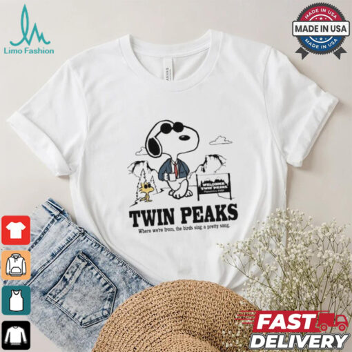 Twin Peaks Where We’re From The Birds Sing A Pretty Song T shirt