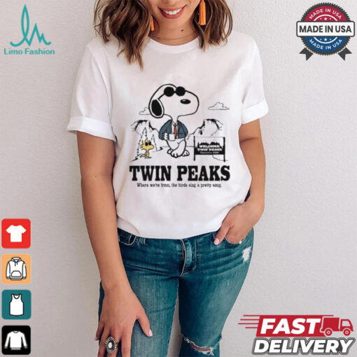 Twin Peaks Where We’re From The Birds Sing A Pretty Song T shirt