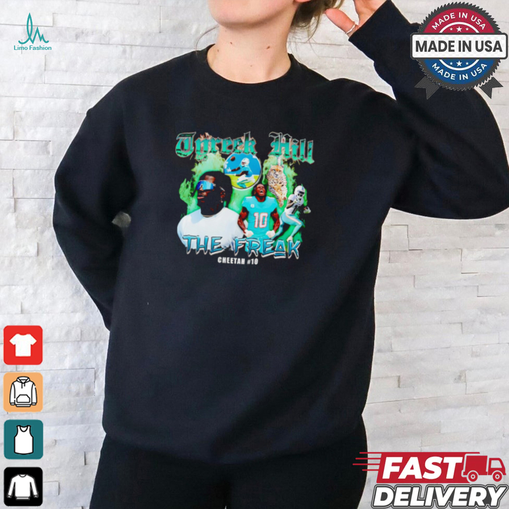 Tyreek Hill The Freak Cheetah Miami Dolphins NFL shirt Tyreek Hill The Freak Cheetah Miami Dolphins NFL shirt