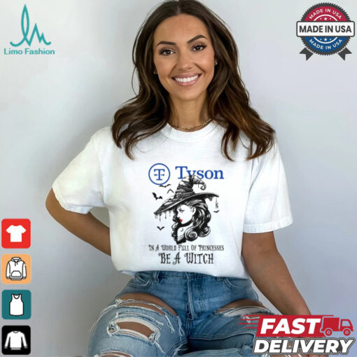 Tyson In a World full pringcesses be a witch shirt