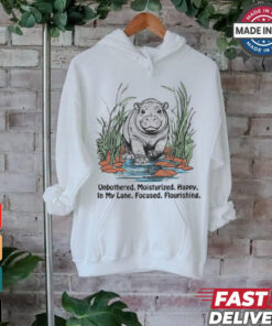 Unbothered Moisturized Happy In My Lane Focused Flourishing Hippo t shirt