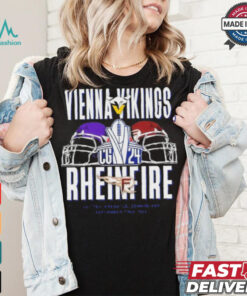 Vienna Vikings vs Rhein Fire September 22 2024 Veltins Arena Gelsenkirchen T Shirt