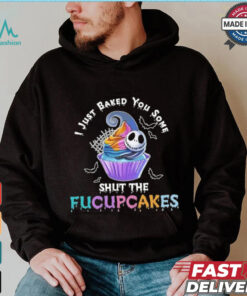 Vintage I Just Baked You Some Shut The Fucupcakes Cat Baking Shirt