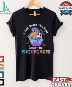 Vintage I Just Baked You Some Shut The Fucupcakes Cat Baking Shirt