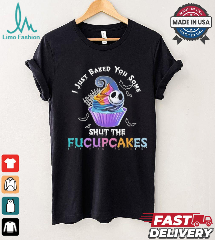 Vintage I Just Baked You Some Shut The Fucupcakes Cat Baking Shirt Vintage I Just Baked You Some Shut The Fucupcakes Cat Baking Shirt