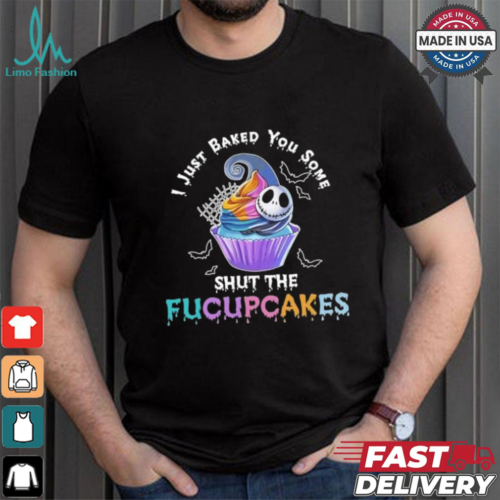 Vintage I Just Baked You Some Shut The Fucupcakes Cat Baking Shirt Vintage I Just Baked You Some Shut The Fucupcakes Cat Baking Shirt