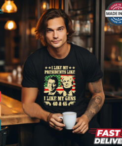 Vintage I like my presidents like I like my guns 40 and 45 Ronald Reagan and Donald Trump t shirt
