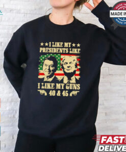 Vintage I like my presidents like I like my guns 40 and 45 Ronald Reagan and Donald Trump t shirt