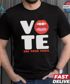 Vote use your voice mouth shirt