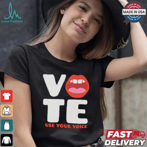 Vote use your voice mouth shirt