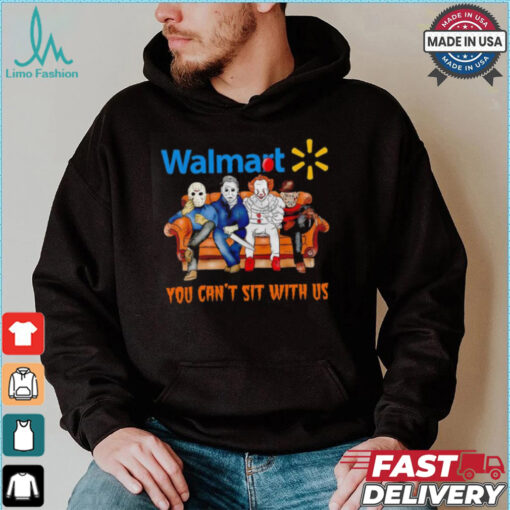 Walmart you can’t sit with us Voorhees Myers Pennywise and Krueger Halloween shirt