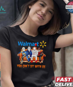 Walmart you can’t sit with us Voorhees Myers Pennywise and Krueger Halloween shirt