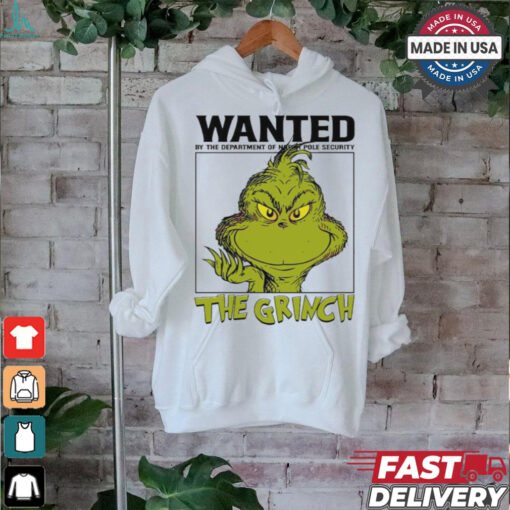 Wanted By The Department Of North Pole Security The Grinch Christmas Shirt