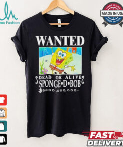 Wanted Dead Or Alive Sponge D. Bob 5000,000,000 T shirt, hoodie, sweater, long sleeve and tank top Wanted Dead Or Alive Sponge D. Bob 5000,000,000 T shirt