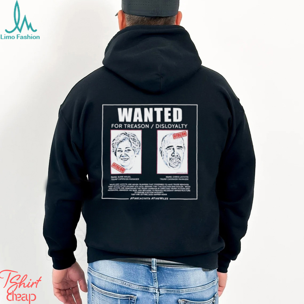 Wanted for treason disloyalty Susie Wiles and Chris Lacivita shirt Wanted for treason disloyalty Susie Wiles and Chris Lacivita shirt