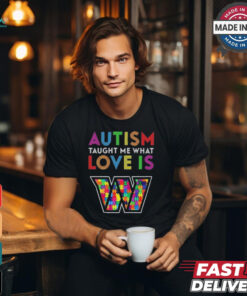 Washington Commanders NFL 2024 Autism Taught Me What Love Is t shirt