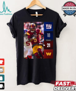 Washington Commanders Win 21 18 New York Giants 2024 NFL Week 2 Final Score Shirt