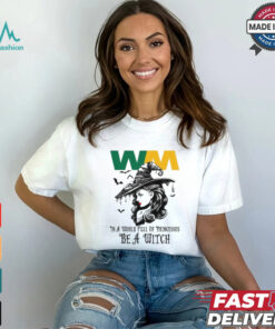 Waste management In a World full pringcesses be a witch shirt