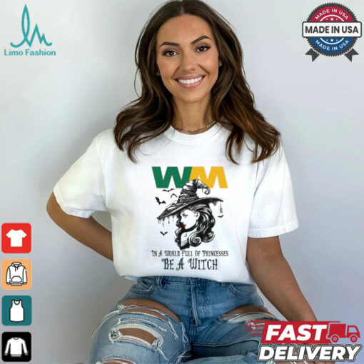 Waste management In a World full pringcesses be a witch shirt