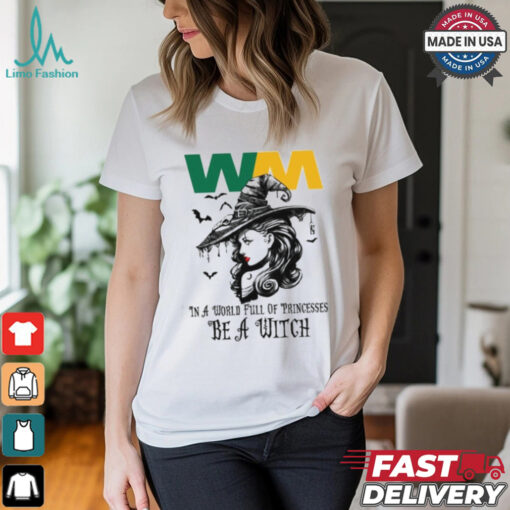 Waste management In a World full pringcesses be a witch shirt