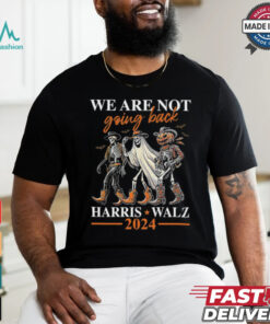 We Are Not Going Back Kamala Harris Walz 2024 Halloween Skeleton Costume T Shirt